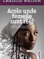 Acolo unde femeile sunt regi