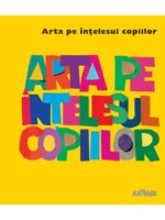 Arta pe intelesul copiilor. Cartea galbena