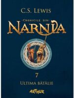 Cronicile din Narnia 7. Ultima batalie