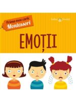 Emotii. Prima mea carte Montessori