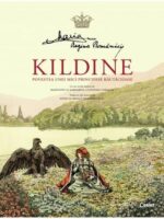 Kildine. Povestea unei principese rautacioase