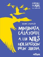 Minunata calatorie a lui Nils Holgersson prin Suedia | Cartile de aur ale copilariei