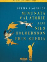 Minunata calatorie a lui Nils Holgersson prin Suedia | Marii clasici ilustrati