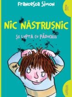 Nic Nastrusnic si lupta cu paduchii