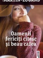 Oamenii fericiti citesc si beau cafea