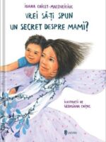 Vrei sa-ti spun un secret despre mami?